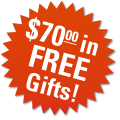 $70 in FREE Gifts!